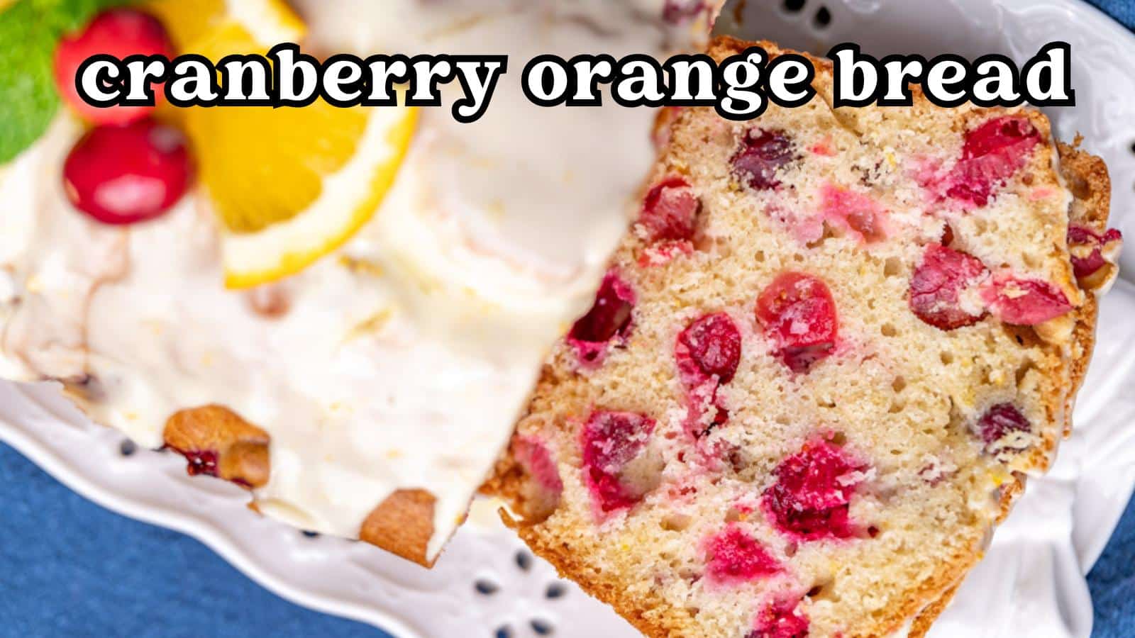 Christmas Cranberry Orange Bread – Living Proofed