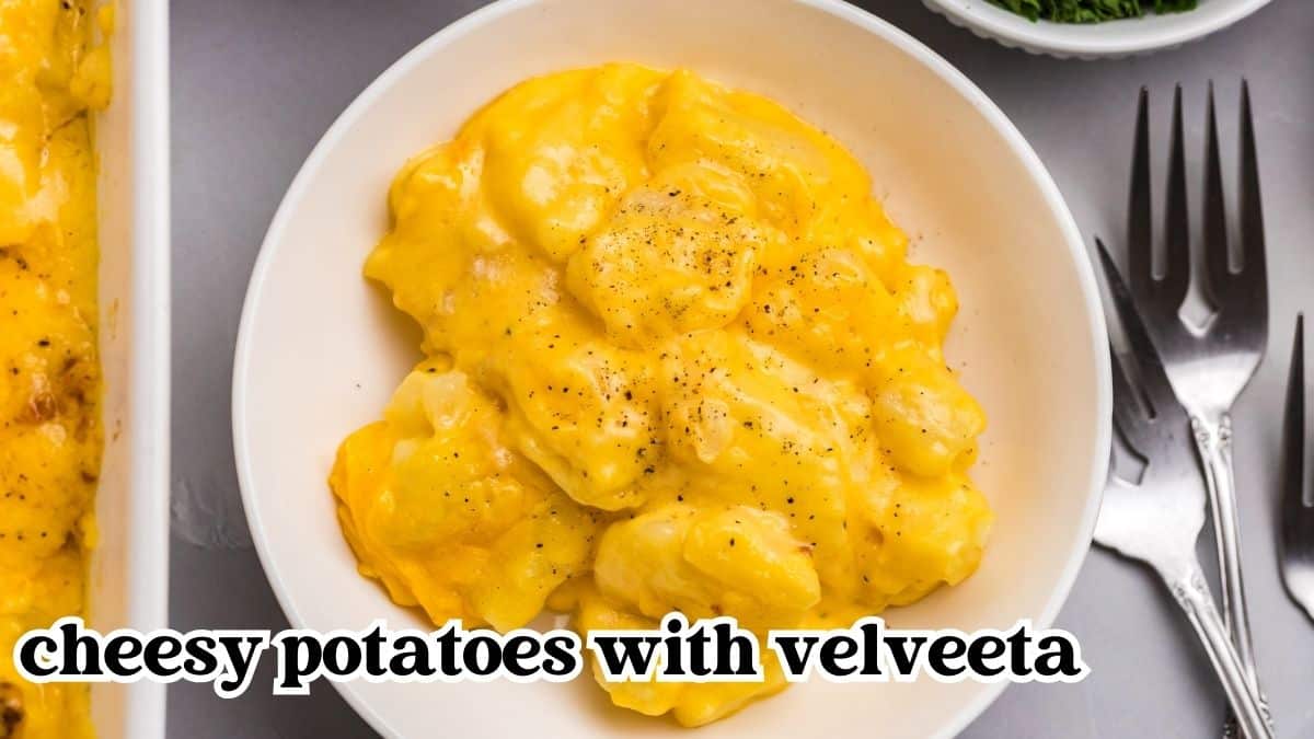 Velveeta Cheesy Potatoes